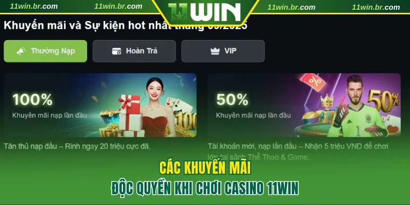 Các khuyến mãi casino 11WIN độc quyền