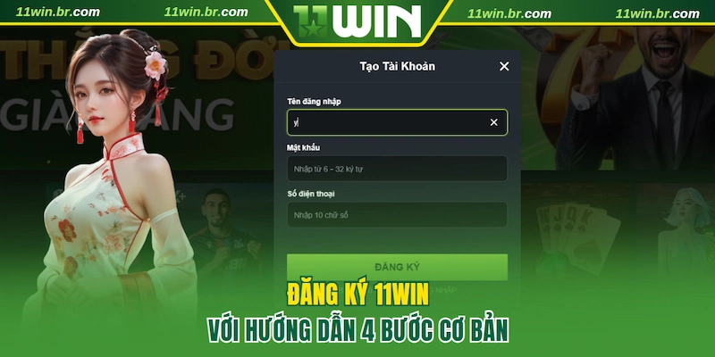 Đăng ký 11WIN với hướng dẫn 4 bước cơ bản